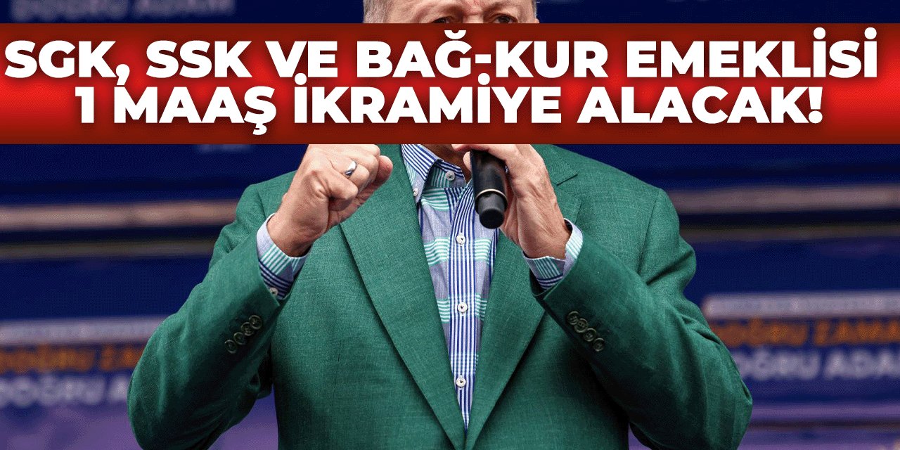 SGK, SSK ve BAĞ-KUR emeklisi 1 maaş ikramiye müjdesi geldi! Gece Yarısı Müjde Geldi!