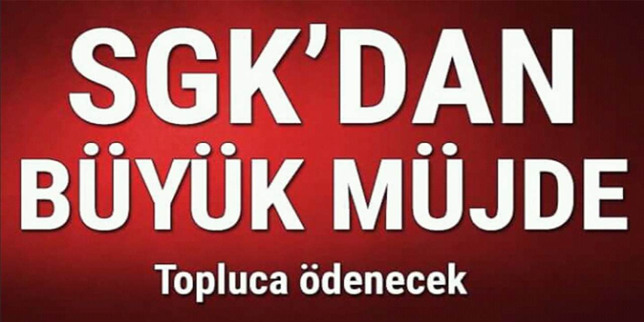 SGK'dan SSK, 4a, 4b ve 4c ile BAĞ-KUR'lulara Toplu Para Müjdesi Geldi: 25.000 TL Hesaplara yatacak! bilginiz olsun..