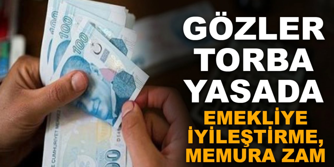 Torba Yasası Emekliler için Mecliste, Emeklilere yüzde 45 zam geliyor