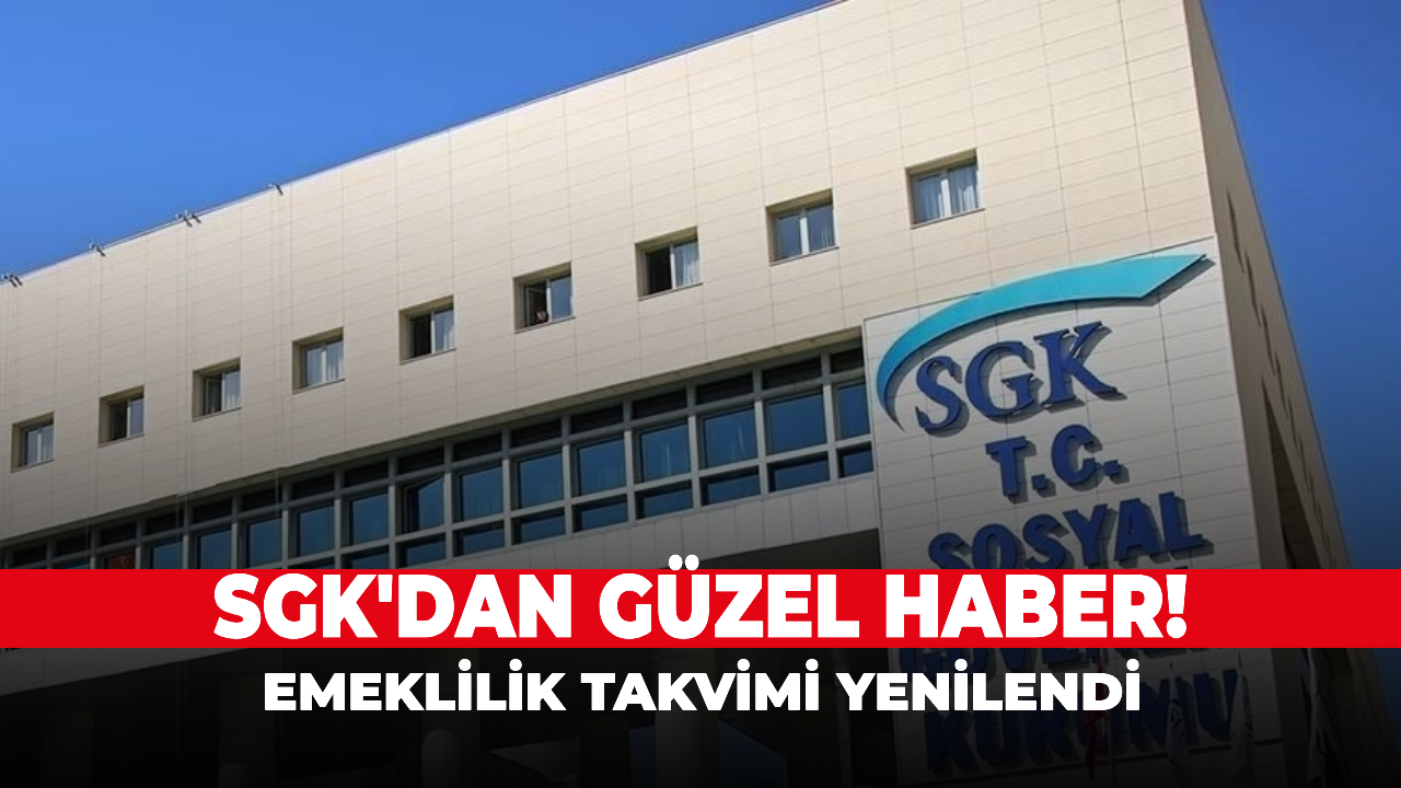 SGK'dan güzel haber! Emeklilik takvimi yenilendi!