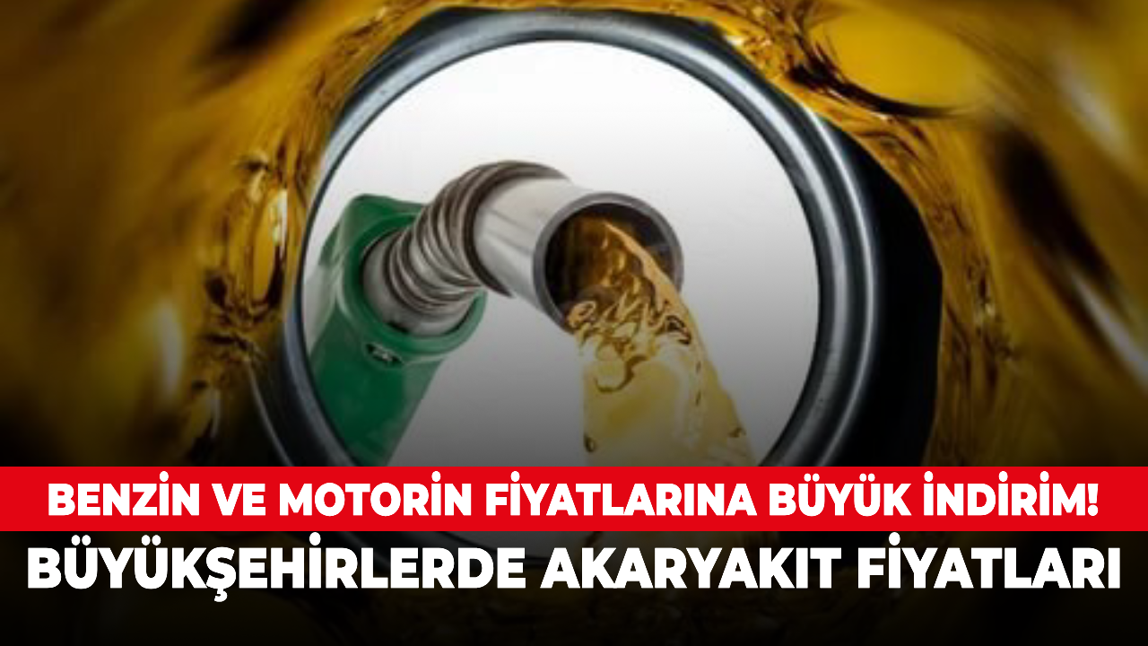 Benzin ve motorin fiyatlarına büyük indirim! Büyükşehirlerde akaryakıt fiyatları