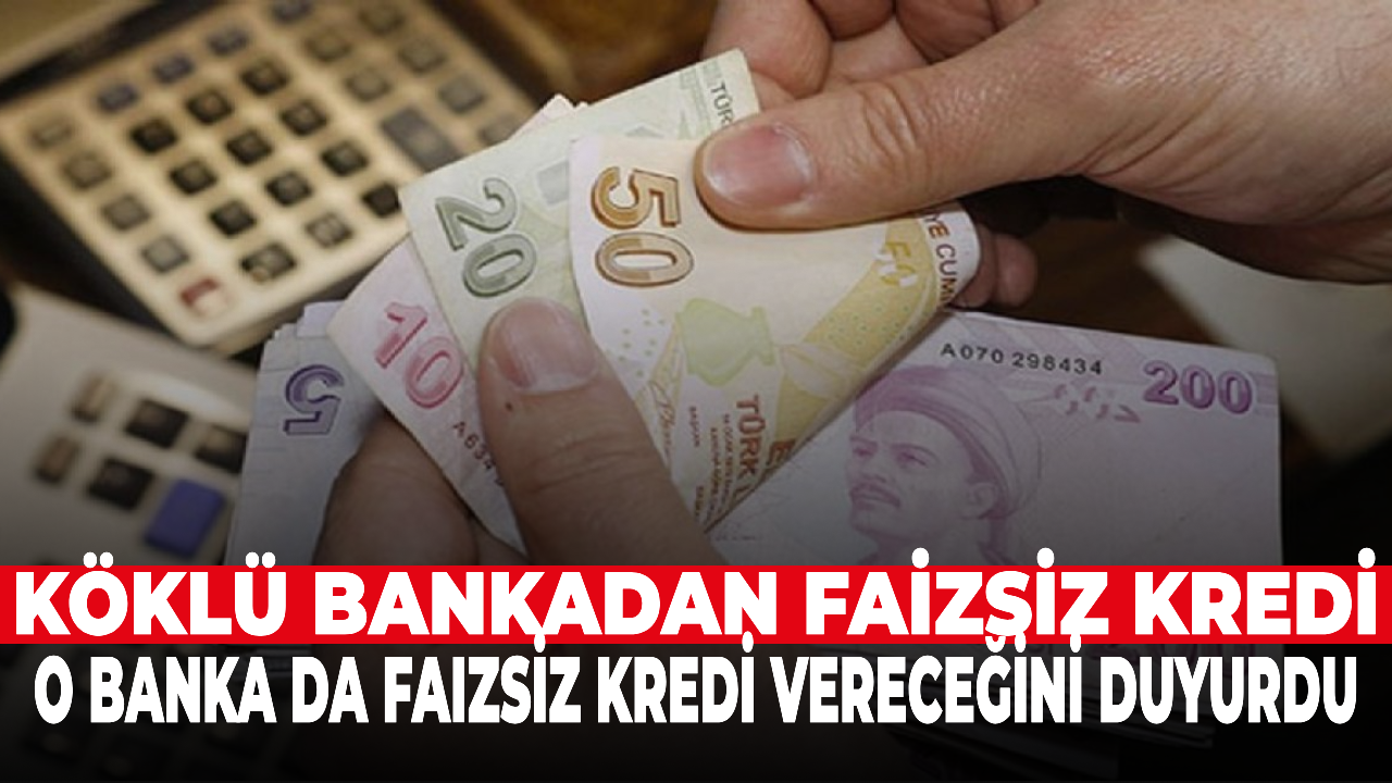 O banka da faizsiz kredi vereceğini duyurdu!