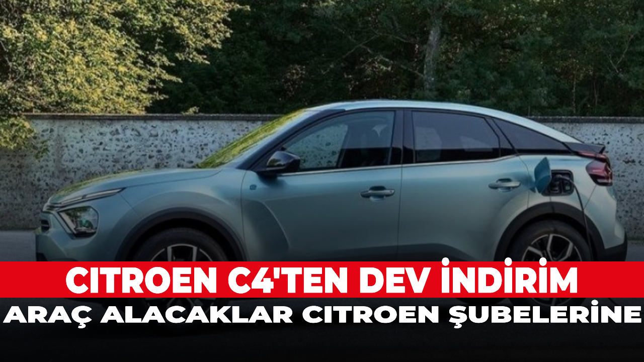 CITROEN C4'ten dev indirim. Araç alacaklar CITROEN şubelerine