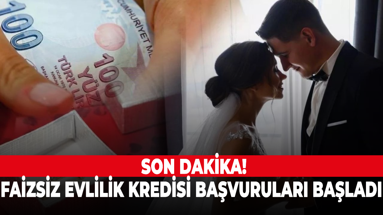 Son dakika! Faizsiz evlilik kredisi başvuruları açıldı