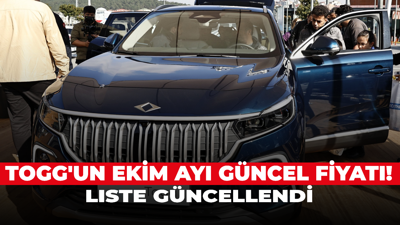 TOGG'un Ekim ayı güncel fiyatı! Liste güncellendi