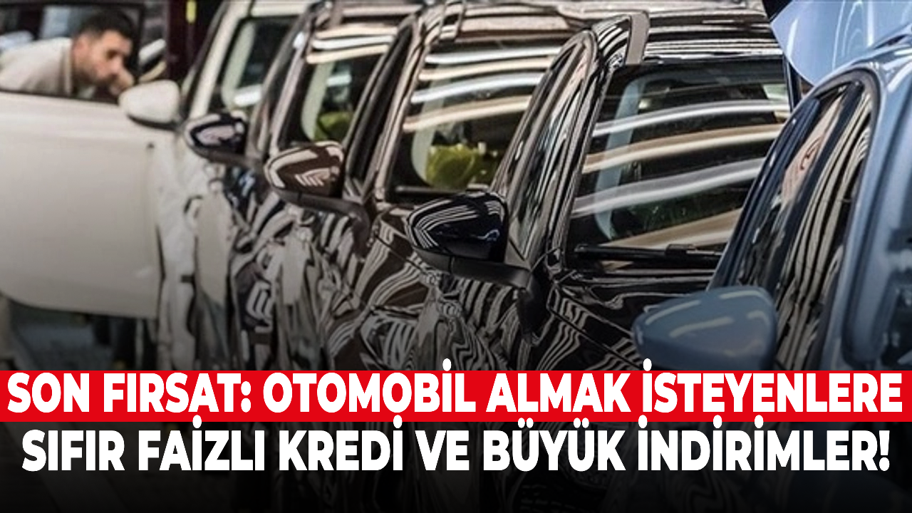 Son Fırsat: Otomobil Almak İsteyenlere Sıfır Faizli Kredi ve Büyük İndirimler!