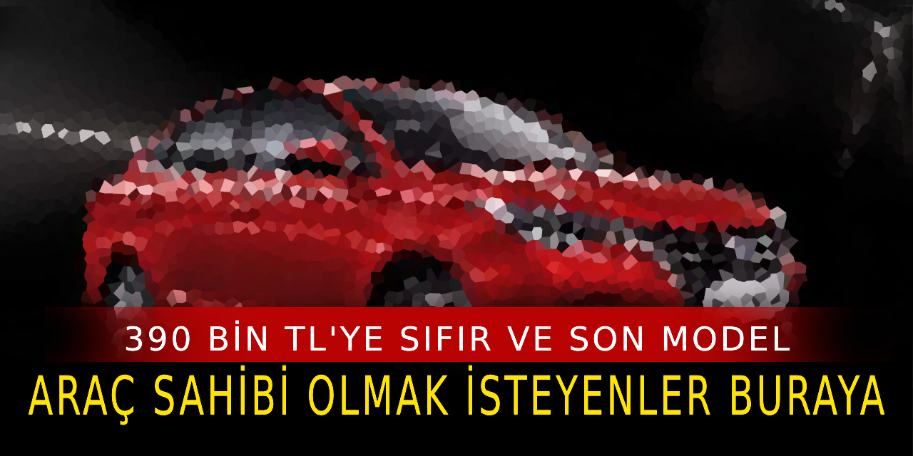 390 bin ₺'ye sıfır ve son model araç sahibi olmak isteyenler bu haberi çok sevecek...