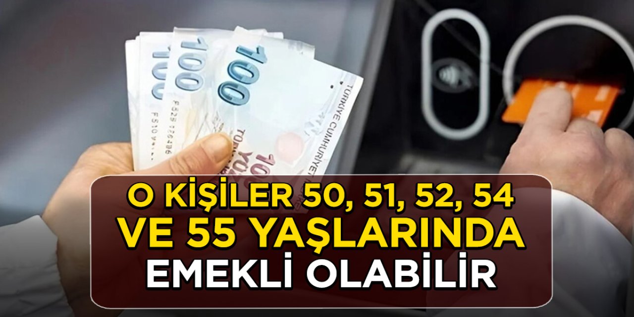 2000-2012 yılları arasında sigortası olanlara müjde, tablo açıklandı! 47- 49-51 yaş arası erken emeklilik bu kez onlara geldi