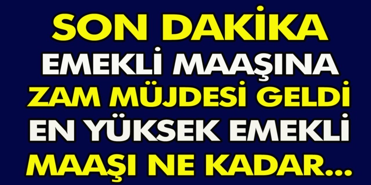 16.5 Milyon Emekliye Büyük Müjde! En Düşük Maaş 17.867 TL'ye Yükseliyor