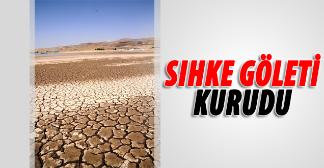 Sıhke Göleti Kurudu