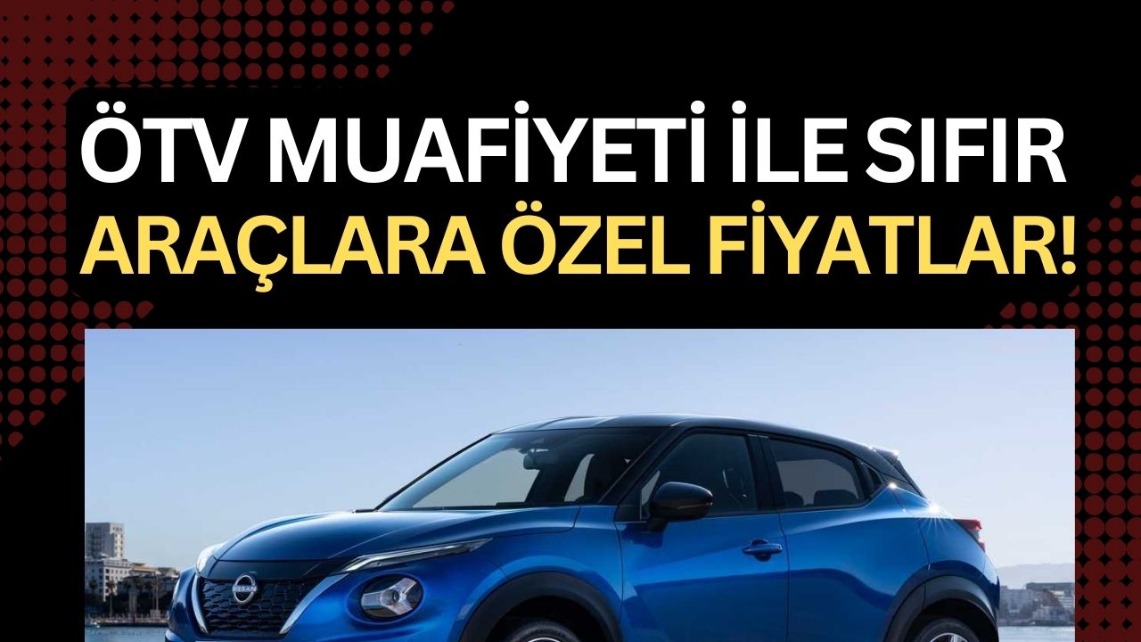 ÖTV Muafiyetiyle Sıfır Kilometre Araç Fiyatları Açıklandı!