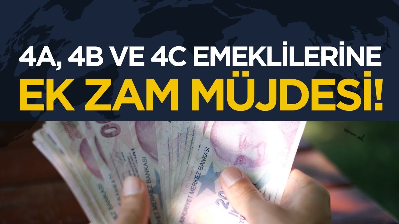 4A, 4B ve 4C Emeklileri İçin Ek Zam Kararı: Uygulama Tarihi Açıklandı!