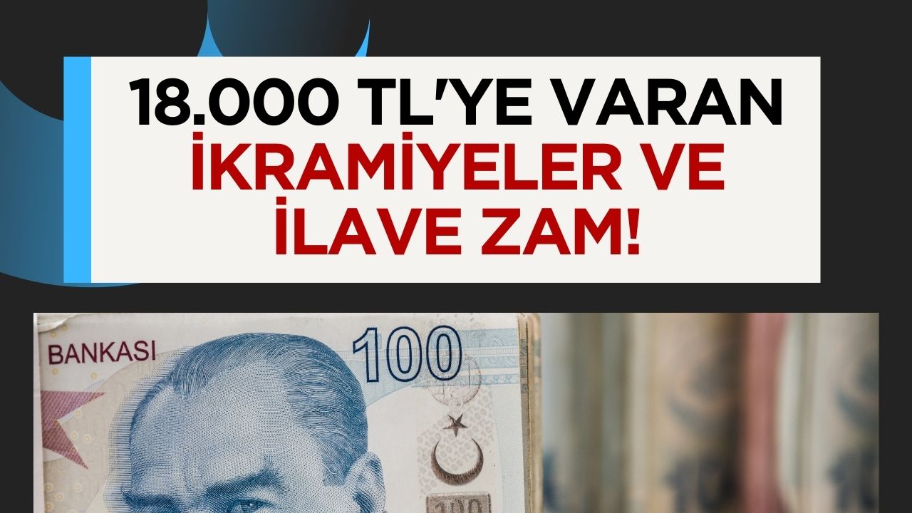 Emekliler için Bayram İkramiyesi ve Ek Zam Müjdesi: 18.000 TL'ye Kadar Ödeme