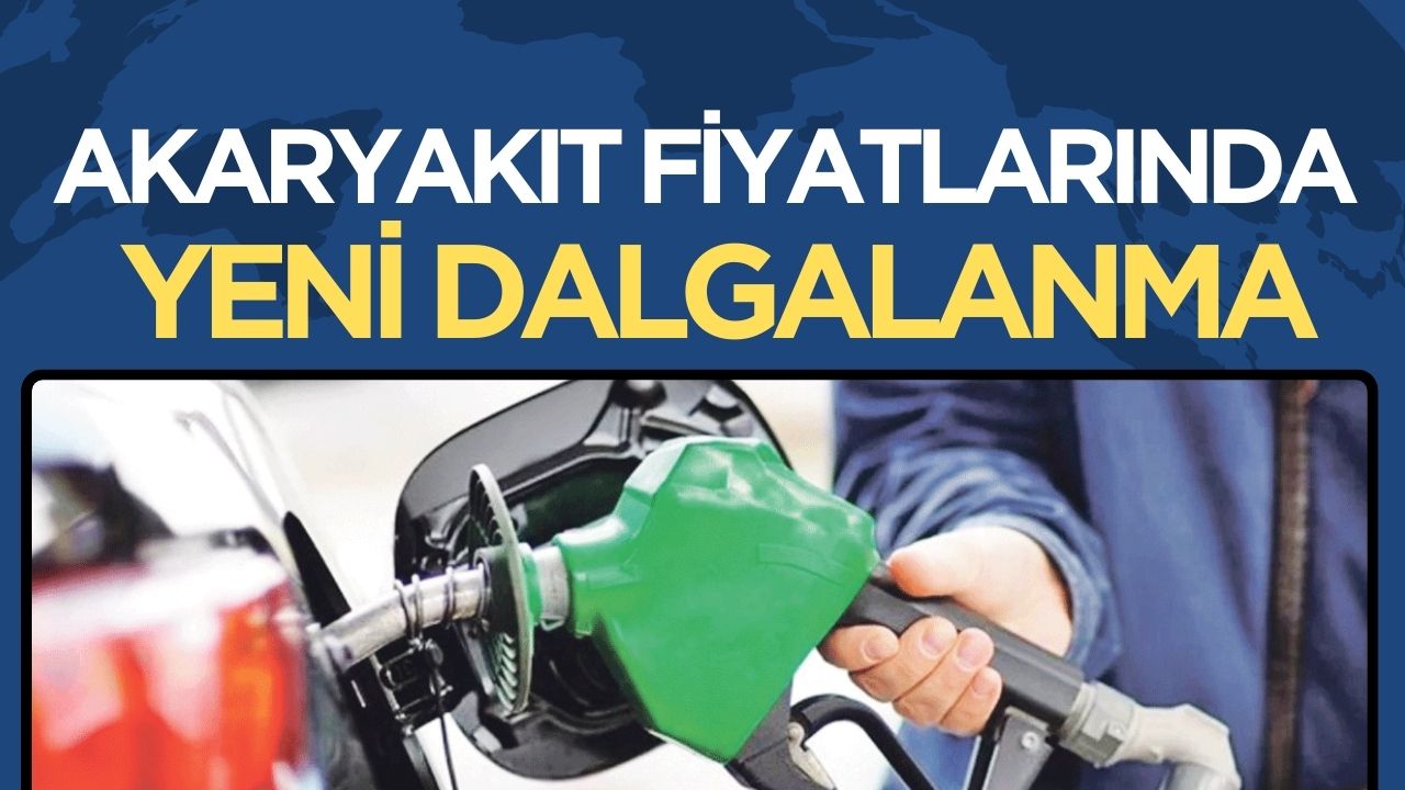 Akaryakıt fiyatlarında yeni dalgalanmalar: Zam ve indirim bir arada