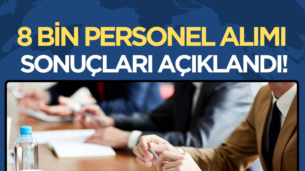 Aile ve sosyal hizmetler bakanlığından 8 bin personel alımı sonuçları açıklandı