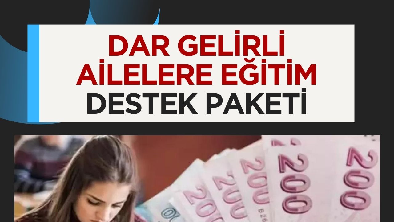 Nisan ayında dar gelirli ailelere 5330 TL eğitim desteği