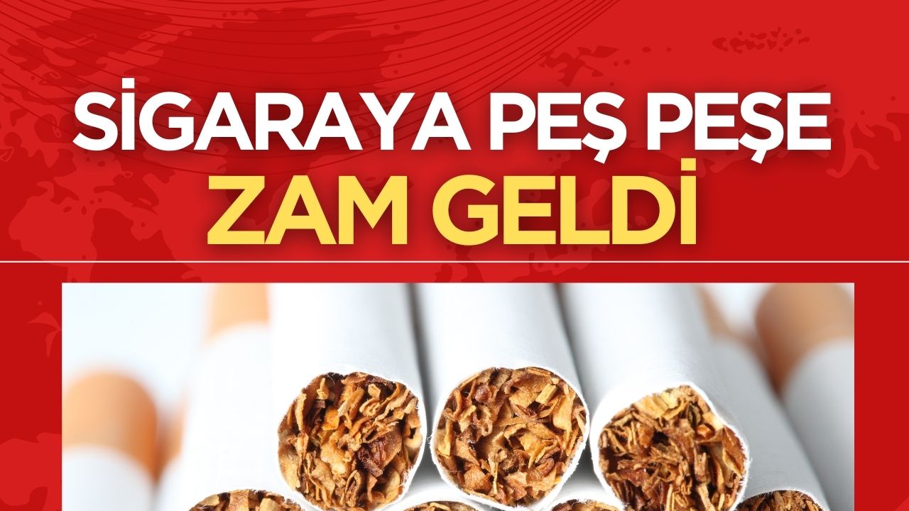 Sigara ürünlerine ardı ardına zamlar yapıldı