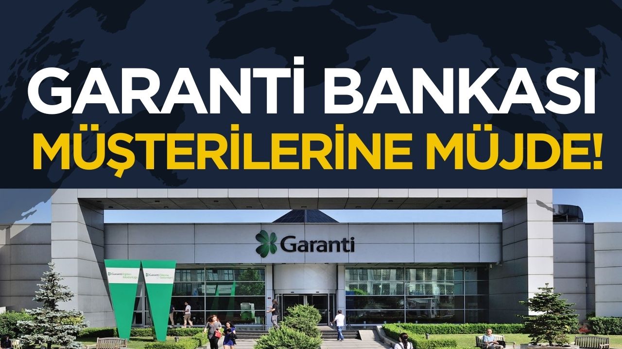 Garanti Bankası müşterilerine ödeme yapacağını duyurdu