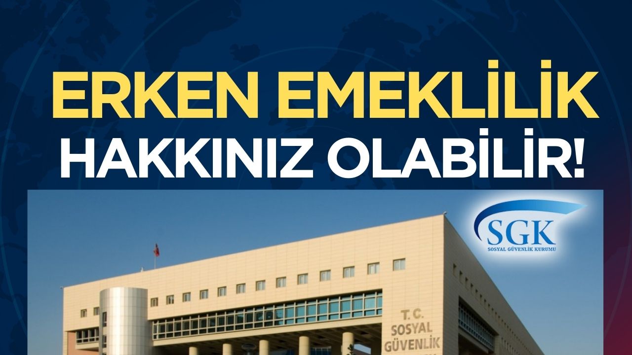 SGK'dan Erken Emeklilik Müjdesi: Hak Sahipleri Dikkat!