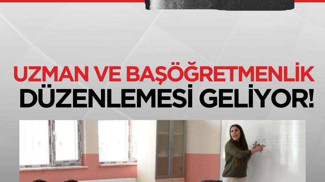 MEB'den öğretmenlere müjde: Uzman ve başöğretmenlik düzenlemesi geliyor!