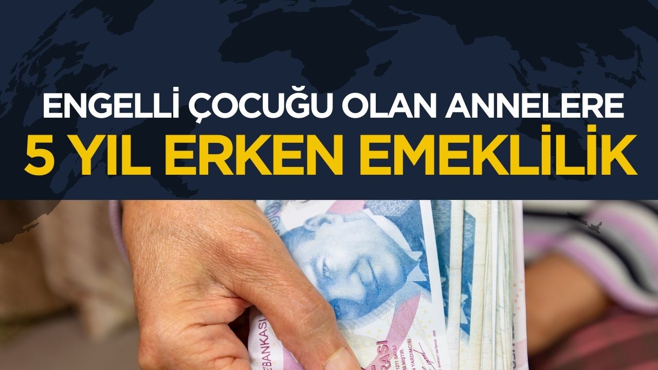 Engelli çocuğu olan annelere erken emeklilik imkanı: SGK'nın yüzde 25 kuralı