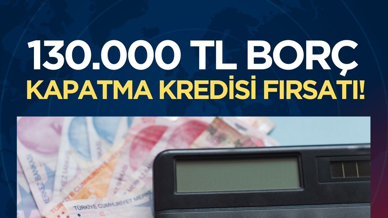 Vakıfbank'tan 1.305.000 TL'ye Kadar Borç Kapatma Kredisi İmkanı