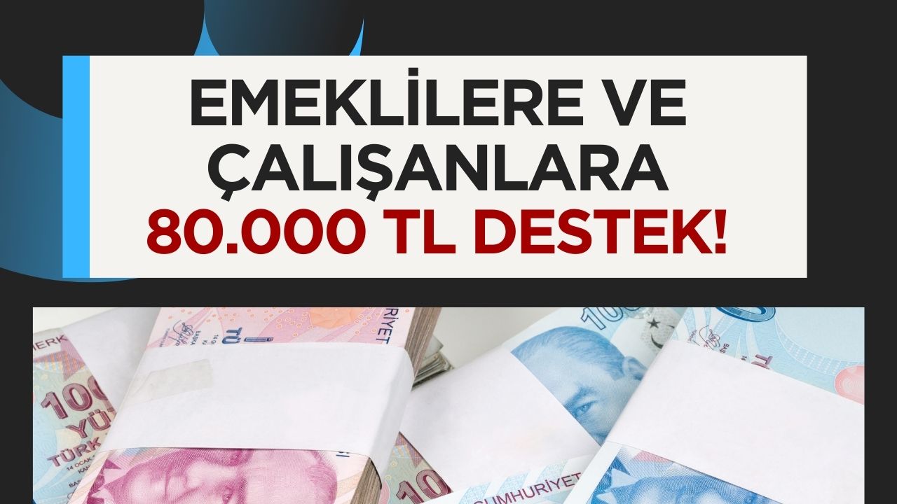 Cumhurbaşkanı, emeklilere ve çalışanlara devlet bankaları tarafından 80.000 TL'ye kadar destek verileceğini açıkladı