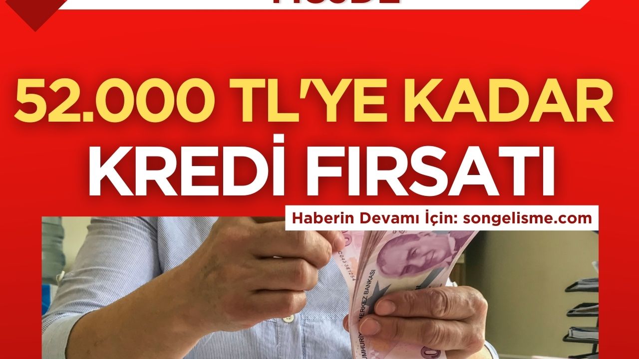 Türkiye'nin önde gelen üç büyük bankası 52.000 TL'ye kadar ihtiyaç kredisi imkanı sunuyor