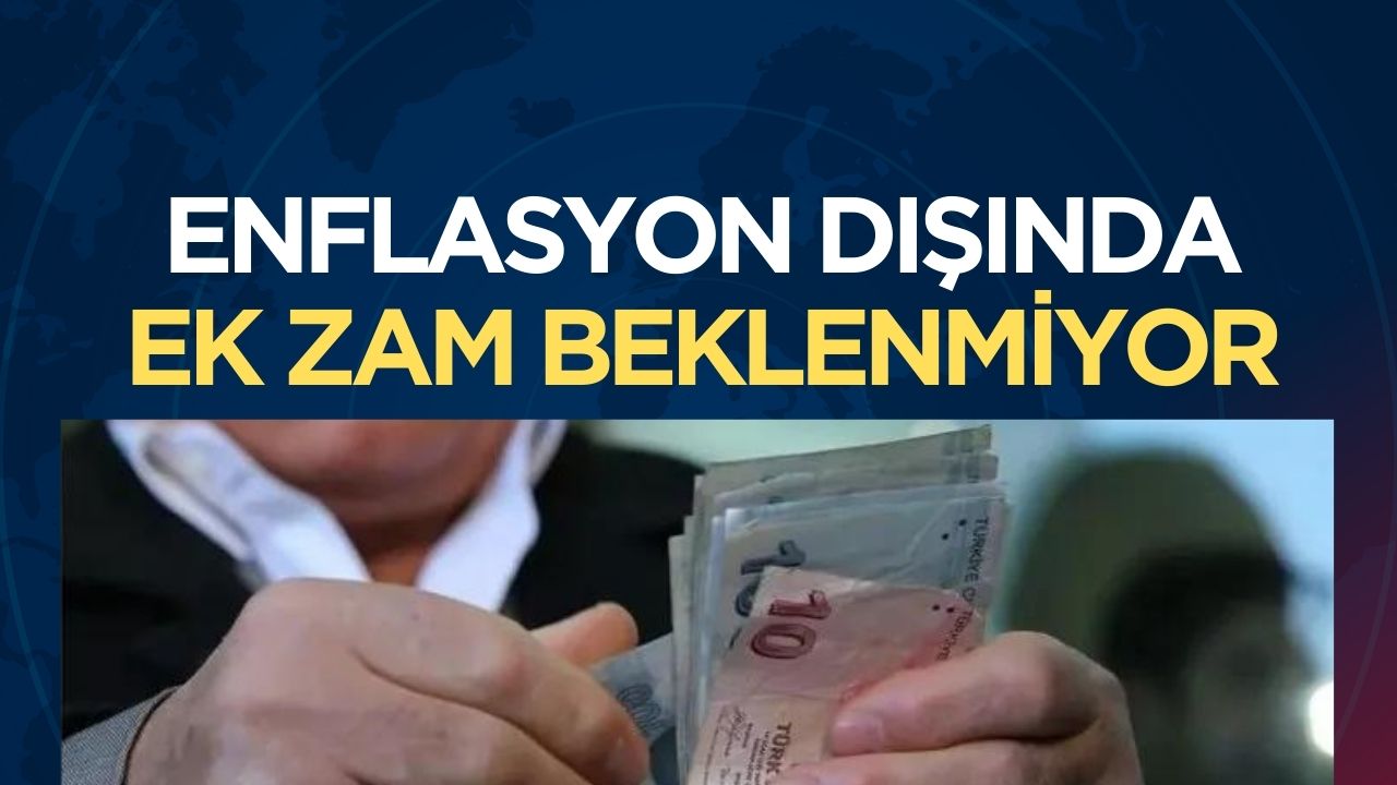 Emekli maaşlarına Temmuz ayında yapılacak zam enflasyon oranıyla sınırlı kalacak