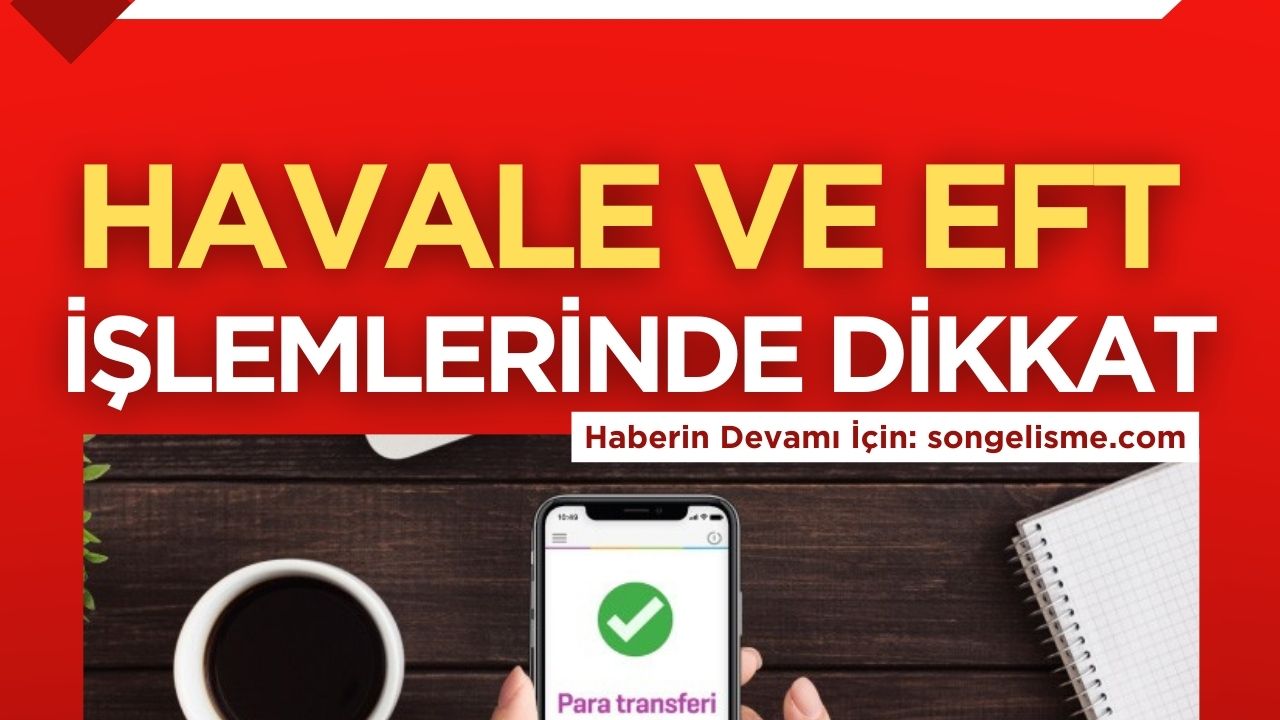 Tüketici Hakları Derneği'nden Havale ve EFT İşlemlerinde Dikkat Edilmesi Gerekenlere İlişkin Önemli Uyarılar