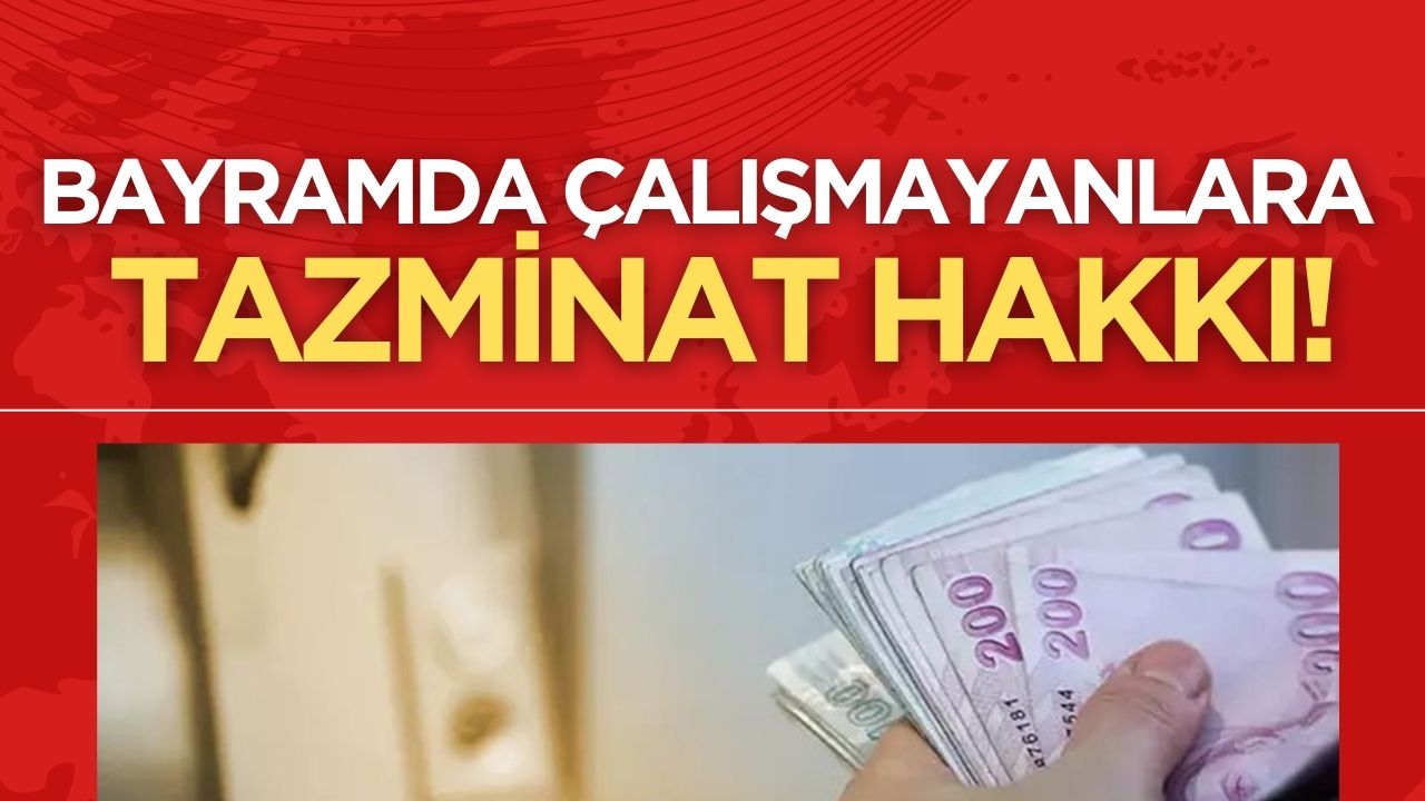 Bayram Günleri Çalışmayanlara Tazminat Hakkı Tanındı, Avukat Bilal Yavuz Konuyla İlgili Detayları Paylaştı