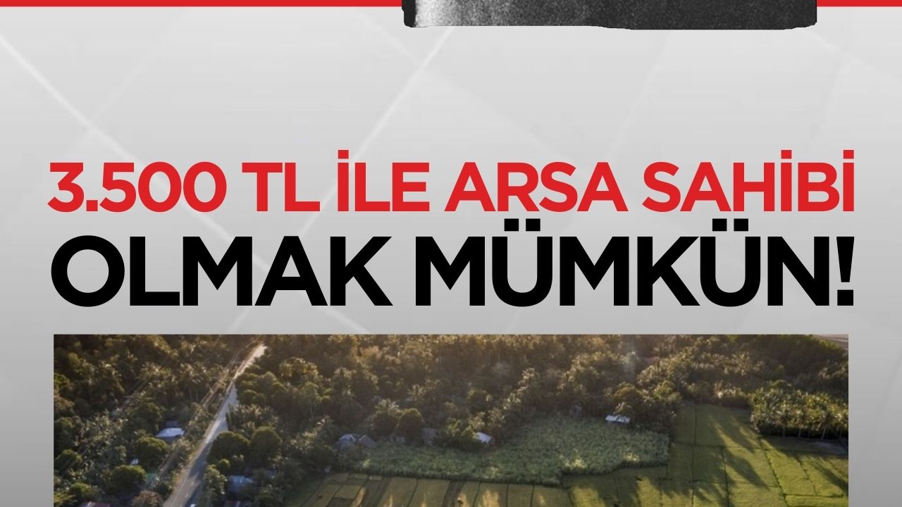 TOKİ'den 3.500 TL ile arsa sahibi olma fırsatı