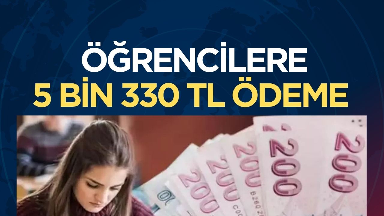 Bakanlık, öğrencilere 5 bin 330 TL ödeme yapıldığını duyurdu