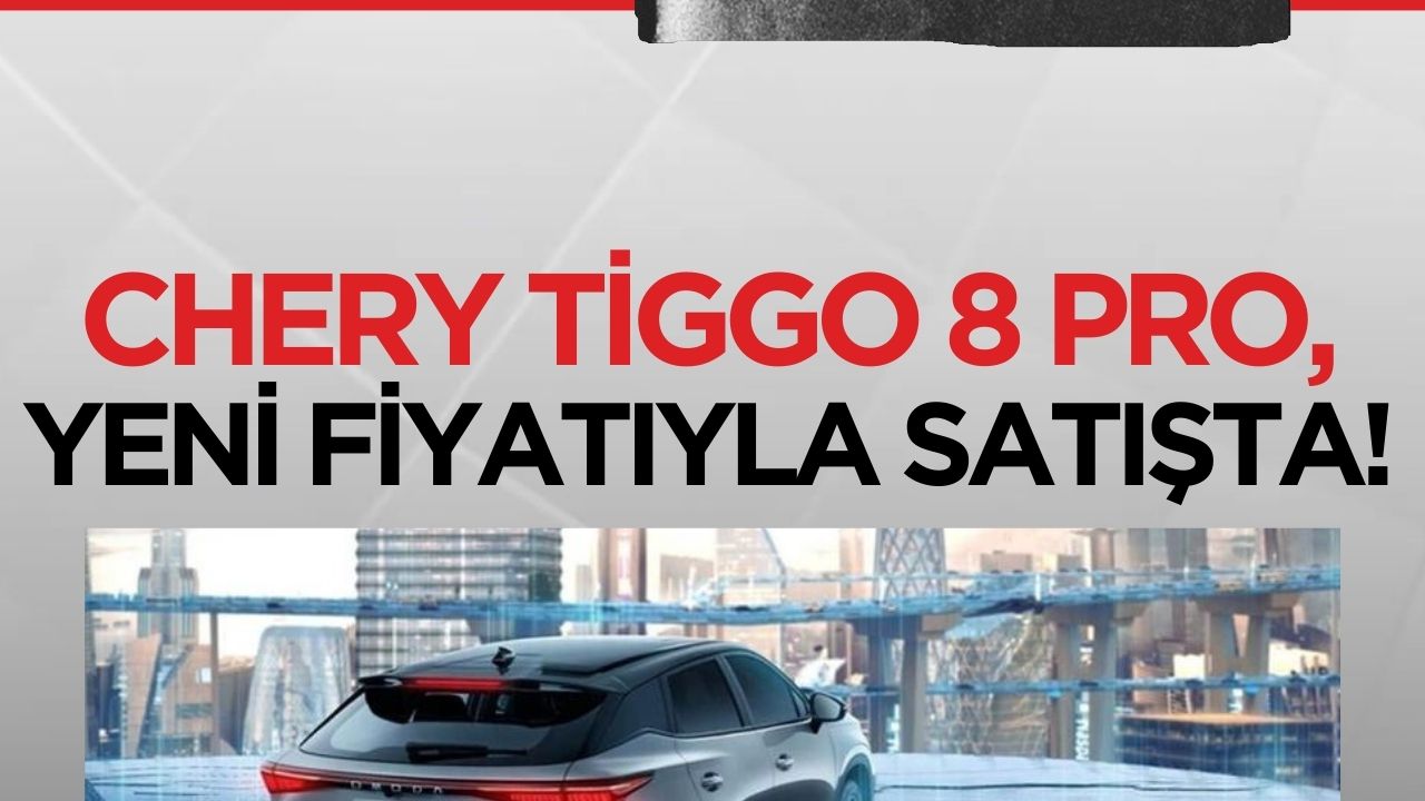 Chery Tiggo 8 Pro, 7 koltuklu geniş iç hacmi ve güçlü motoruyla yeniden fiyatlandırıldı