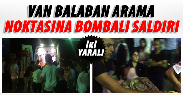 Van'da jandarma karakoluna bomba yüklü araçla saldırı