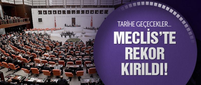 TBMM'de rekor kırıldı! Tarihe geçecekler