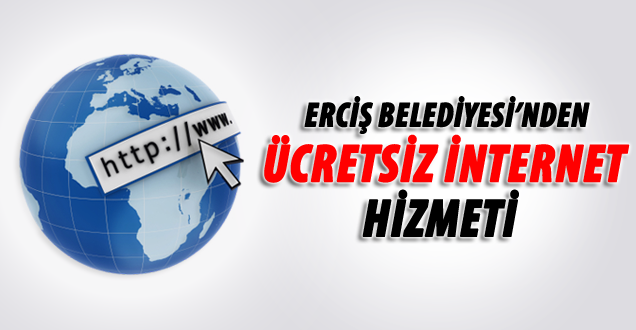 Erciş Belediyesi'nden Ücretsiz İnternet Hizmeti