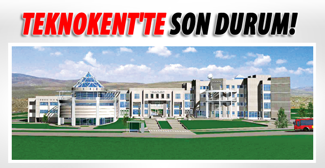 Teknokent Ne Durumda!