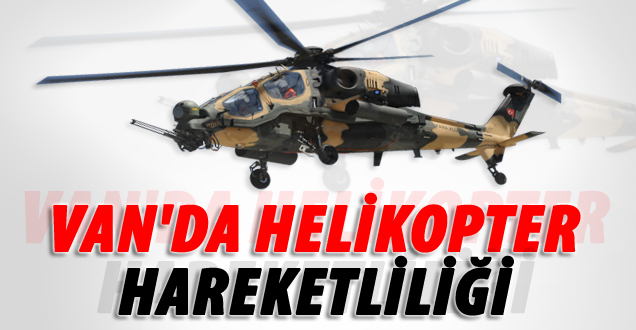 Van'da Helikopter Hareketliliği