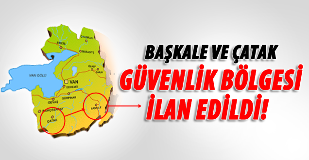 O İki İlçe Özel Güvenlik Bölgesi oldu