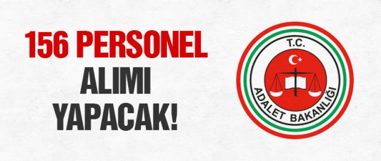 Adalet Bakanlığı 156 personel alımı ilanı (Adalet Bakanlığı 156 personel alımı şartları)