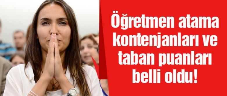 37 Bin Öğretmen atama kontenjanları ve taban puanları belli oldu! TAM LİSTE