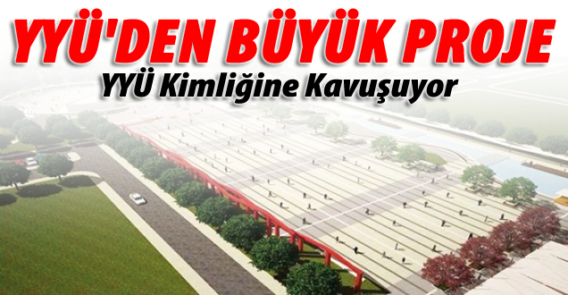YYÜ Kimliğine Kavuşuyor