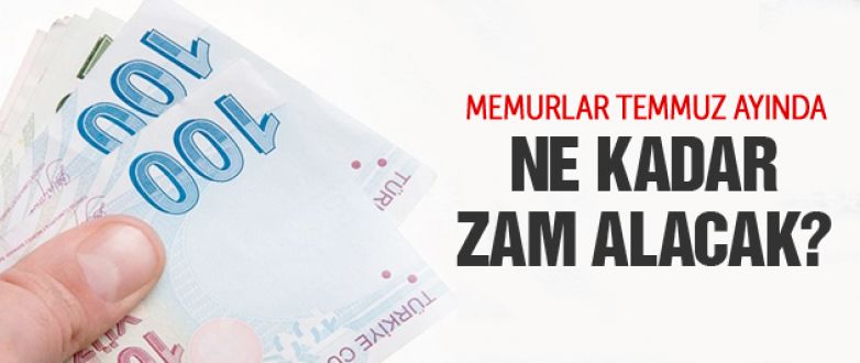 2015-Memurlar Temmuz ayında ne kadar zam alacak!