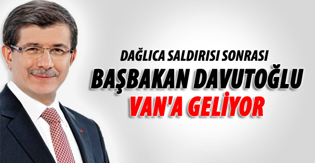 Başbakan Davutoğlu Van'a Geliyor