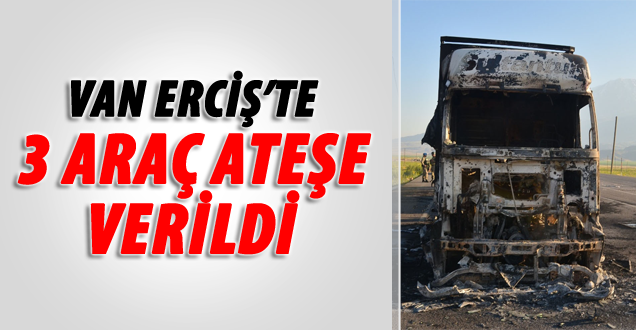 Erciş'te 3 Araç Ateşe Verildi