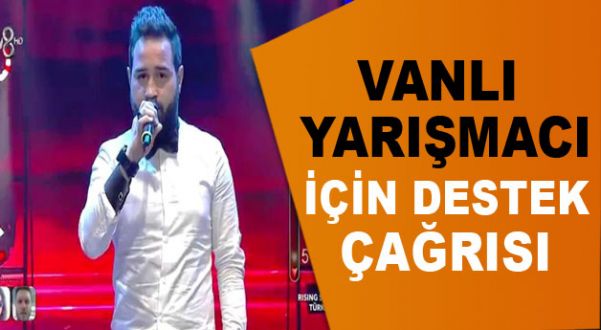 Vanlı Yarışmacı İçin Destek Çağrısı