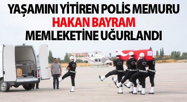 Yaşamını Yitiren Polis Memleketine Uğurlandı