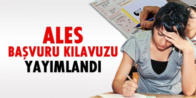 ALES başvuru kılavuzu yayımlandı