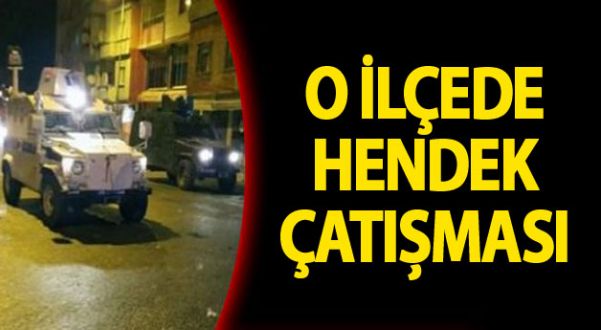 Yüksekova'da hendek çatışması